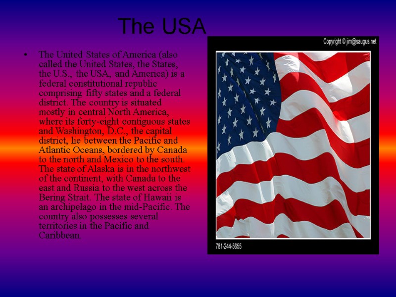 The USA The United States of America (also called the United States, the States,